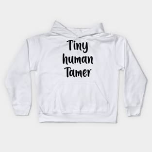 Tiny Human Tamer Kids Hoodie